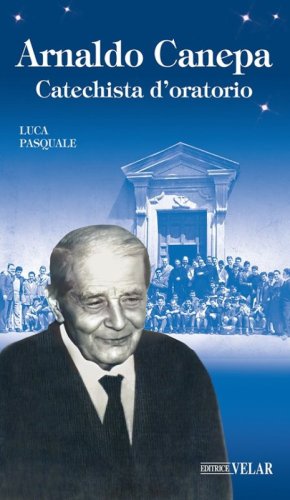 Arnaldo Canepa. Catechista d'oratorio