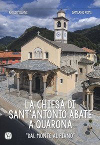La chiesa di Sant'Antonio Abate a Quarona. &laquo;Dal Monte al Piano&raquo;