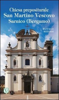 Chiesa prepositurale San Martino vescovo. Sarnico (Bergamo) - SARNICO (BERGAMO)
