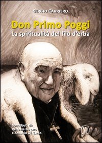 Don Primo oggi. La spiritualit&agrave; del filo d'erba