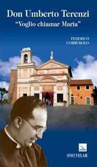 Don Umberto Terenzi. &laquo;Voglio chiamar Maria&raquo;