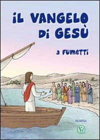 Il Vangelo di Ges&ugrave; a fumetti