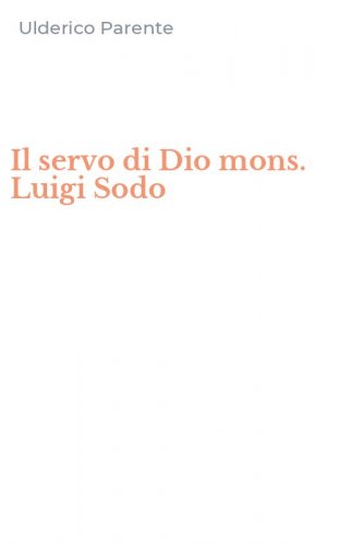 Il servo di Dio mons. Luigi Sodo