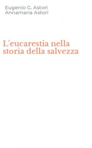 L'eucarestia nella storia della salvezza