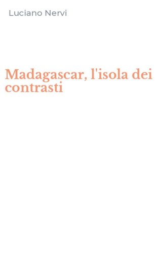 Madagascar, l'isola dei contrasti