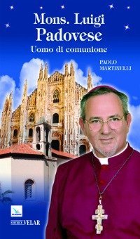 Mons. Luigi Padovese. Uomo di comunione