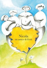 Nicola un amico di Ges&ugrave;