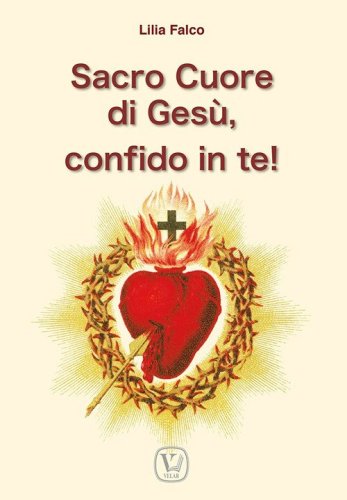 Sacro cuore di Ges&ugrave;, confido in te!