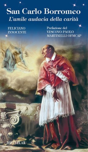 San Carlo Borromeo. L'umile audacia della carit&agrave;