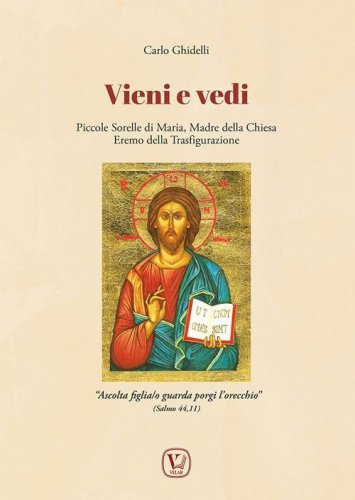 Vieni e vedi. Piccole Sorelle di Maria, Madre della Chiesa, Eremo della Trasfigurazione