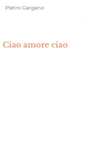 Ciao amore ciao