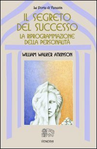 Il segreto del successo: riprogrammazione della personalit&agrave;