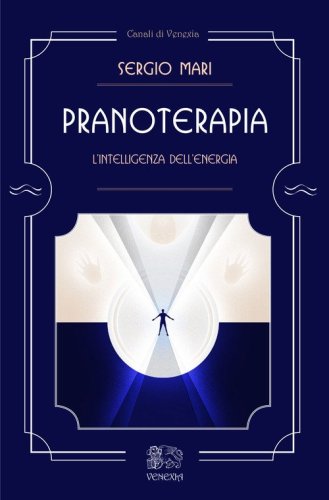 Pranoterapia. L'intelligenza dell'energia