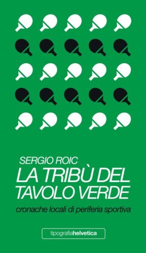 La trib&ugrave; del tavolo verde. Cronache locali di periferia sportiva