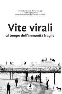 Vite virali al tempo dell'immunit&agrave; fragile