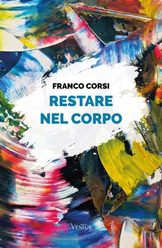Restare nel corpo