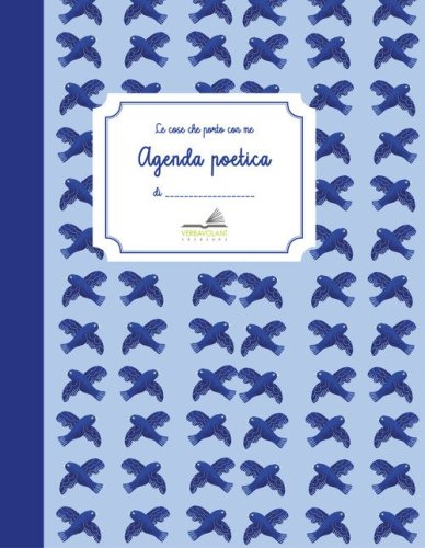 Le cose che porto con me. Agenda poetica