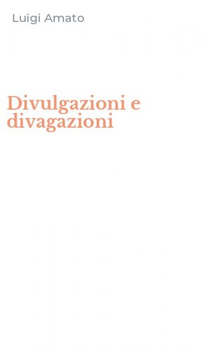 Divulgazioni e divagazioni