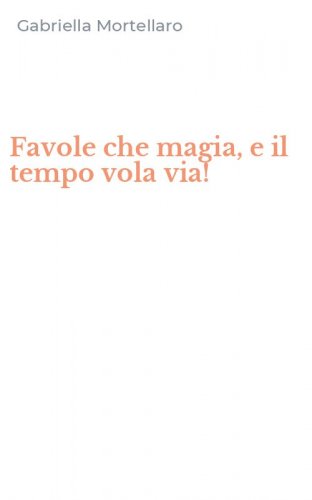 Favole che magia, e il tempo vola via!