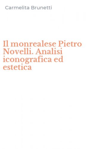 Il monrealese Pietro Novelli. Analisi iconografica ed estetica