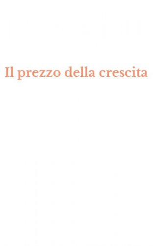 Il prezzo della crescita