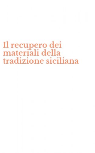 Il recupero dei materiali della tradizione siciliana