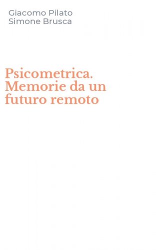 Psicometrica. Memorie da un futuro remoto