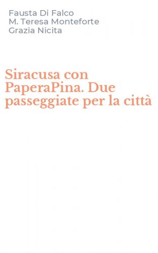 Siracusa con PaperaPina. Due passeggiate per la citt&agrave;