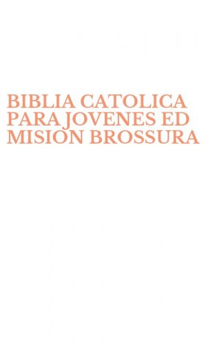 BIBLIA CATOLICA PARA JOVENES ED MISION BROSSURA
