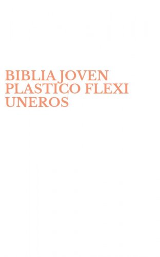 BIBLIA JOVEN PLASTICO FLEXI UNEROS