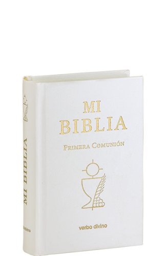 MI BIBLIA PRIMERA COMUNION ILUSTRADA BOLSILLO HC BLANCO