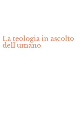 La teologia in ascolto dell'umano