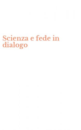 Scienza e fede in dialogo