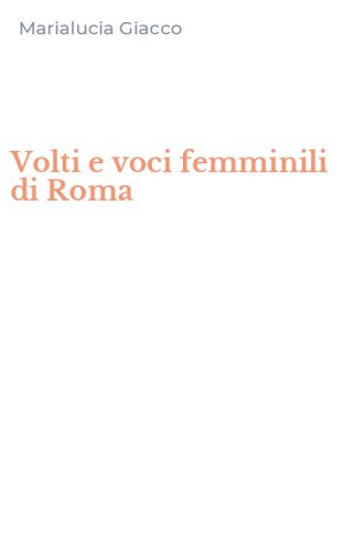 Volti e voci femminili di Roma