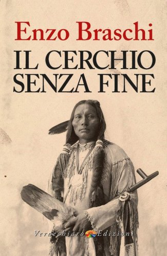 Il cerchio senza fine. Fai rivivere l'indiano che &egrave; in te