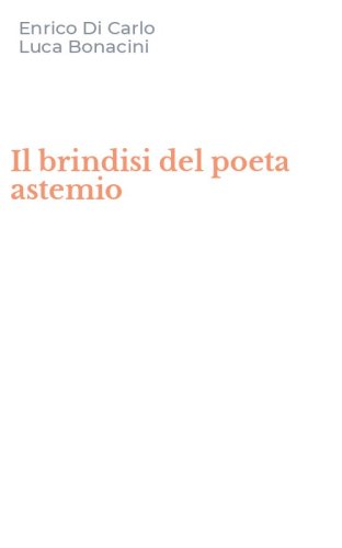Il brindisi del poeta astemio