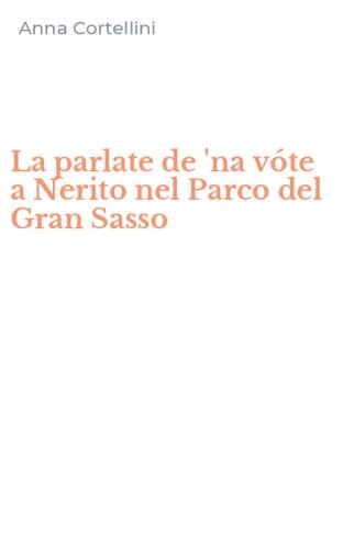 La parlate de 'na v&oacute;te a Nerito nel Parco del Gran Sasso
