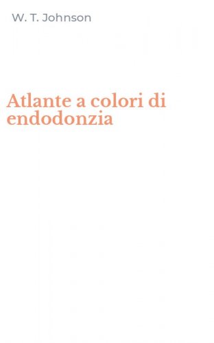 Atlante a colori di endodonzia