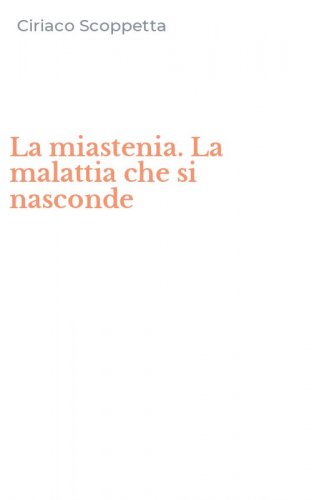 La miastenia. La malattia che si nasconde