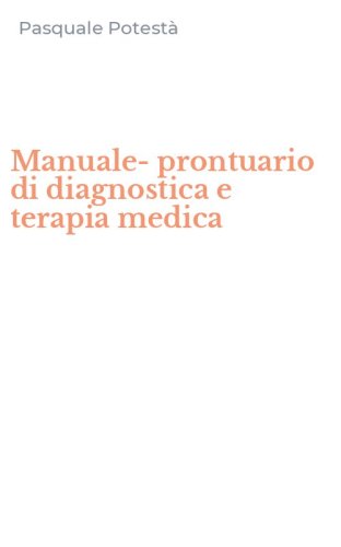 Manuale-prontuario di diagnostica e terapia medica