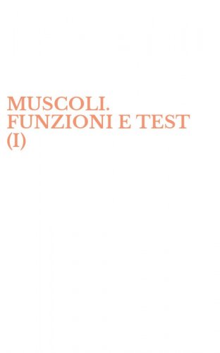 MUSCOLI. FUNZIONI E TEST (I)