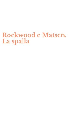 Rockwood e Matsen. La spalla