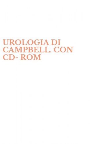 UROLOGIA DI CAMPBELL. CON CD-ROM