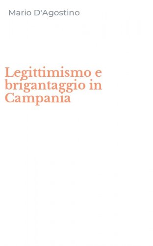 Legittimismo e brigantaggio in Campania