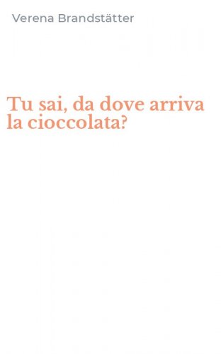Tu sai, da dove arriva la cioccolata?