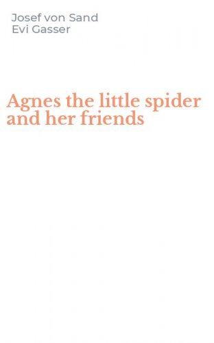 Agnes the little spider and her friends