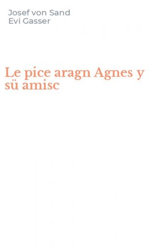 Le pice aragn Agnes y s&uuml; amisc