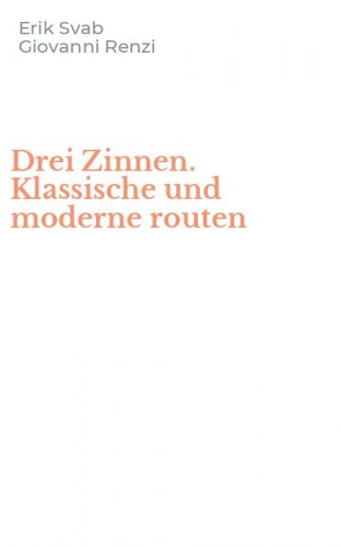 Drei Zinnen. Klassische und moderne routen