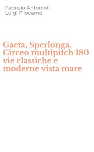 Gaeta, Sperlonga, Circeo multipitch 180 vie classiche e moderne vista mare
