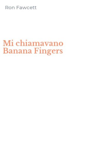 Mi chiamavano Banana Fingers